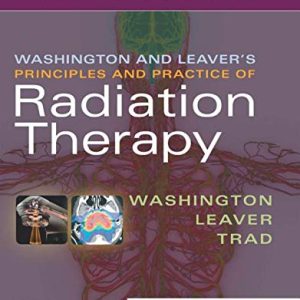 Washington & Leaver’s Principles and Practice of Radiation Therapy, 5th edition (Original PDF from Publisher)