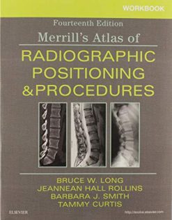 Workbook for Merrill’s Atlas of Radiographic Positioning and Procedures, 14th Edition (Original PDF from Publisher)