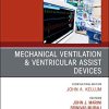 Mechanical Ventilation/Ventricular Assist Devices, An Issue of Critical Care Clinics (Volume 34-3) (The Clinics: Internal Medicine (Volume 34-3)) (Original PDF from Publisher)