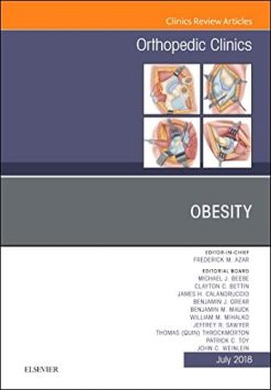 Obesity, An Issue of Orthopedic Clinics (Volume 49-3) (The Clinics: Orthopedics, Volume 49-3) (Original PDF from Publisher)