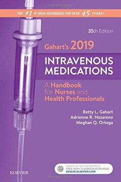 Gahart’s 2019 Intravenous Medications: A Handbook for Nurses and Health Professionals, 35e (PDF)