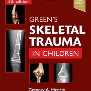 Green’s Skeletal Trauma in Children, 6th Edition (EPUB)