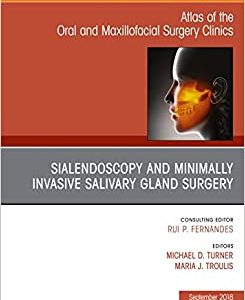 Sialendoscopy, An Issue of Atlas of the Oral & Maxillofacial Surgery Clinics (Volume 26-2) (The Clinics: Dentistry, Volume 26-2) (Original PDF from Publisher)
