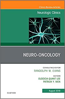 Neuro-oncology, An Issue of Neurologic Clinics (Volume 36-3) (The Clinics: Radiology, Volume 36-3) (Original PDF from Publisher)