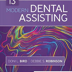 Modern Dental Assisting, 13th Edition (Original PDF from Publisher)