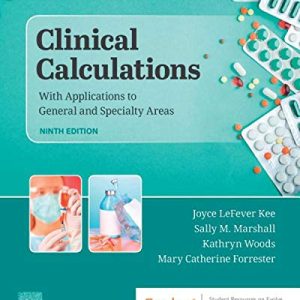 Clinical Calculations: With Applications to General and Specialty Areas, 9th Edition (Original PDF from Publisher)
