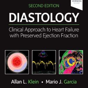 Diastology: Clinical Approach to Heart Failure with Preserved Ejection Fraction, 2ed (Original PDF from Publisher)