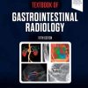 Textbook of Gastrointestinal Radiology, 5th edition (Original PDF from Publisher)