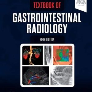 Textbook of Gastrointestinal Radiology, 5th edition (Original PDF from Publisher)
