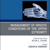 Management of Spastic Conditions of the Upper Extremity, An Issue of Hand Clinics (Volume 34-4) (The Clinics: Orthopedics, Volume 34-4) (Original PDF from Publisher)