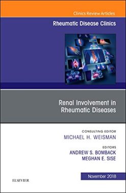 Renal Involvement in Rheumatic Diseases, An Issue of Rheumatic Disease Clinics of North America (Volume 44-4) (The Clinics: Internal Medicine, Volume 44-4) (Original PDF from Publisher)