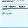 Perinatal Mental Health, An Issue of Obstetrics and Gynecology Clinics (Volume 45-3) (The Clinics: Internal Medicine, Volume 45-3) (Original PDF from Publisher)
