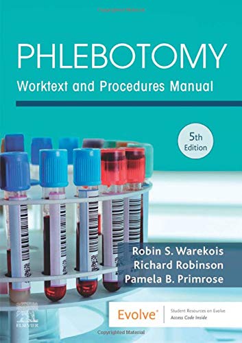 Phlebotomy: Worktext and Procedures Manual, 5th Edition (Original PDF from Publisher)