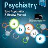 Psychiatry Test Preparation and Review Manual, 4th Edition (Original PDF from Publisher)