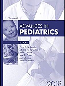 Advances in Pediatrics, 2018 (Volume 65-1) (Advances, Volume 65-1) (Original PDF from Publisher)
