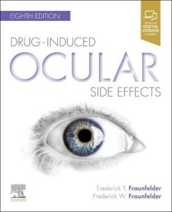 Drug-Induced Ocular Side Effects: Clinical Ocular Toxicology, 8ed (Original PDF from Publisher)