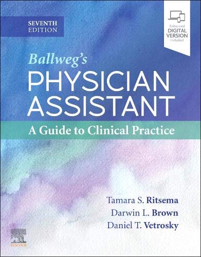 Ballweg’s Physician Assistant: A Guide to Clinical Practice, 7th Edition (Original PDF from Publisher)