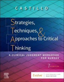 Strategies, Techniques, & Approaches to Critical Thinking: A Clinical Judgment Workbook for Nurses, 7th edition (Original PDF from Publisher)