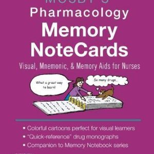 Mosby’s Pharmacology Memory NoteCards: Visual, Mnemonic, and Memory Aids for Nurses, 6th Edition (Original PDF from Publisher)