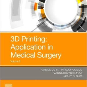 3D Printing: Applications in Medicine and Surgery Volume 2 (Original PDF from Publisher)