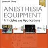 Anesthesia Equipment: Principles and Applications, 3ed (ePub)