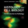 Histology and Cell Biology: An Introduction to Pathology, 5th Edition (Original PDF from Publisher)