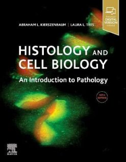 Histology and Cell Biology: An Introduction to Pathology, 5th Edition (Original PDF from Publisher)