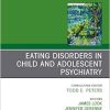 Eating Disorders in Child and Adolescent Psychiatry, An Issue of Child and Adolescent Psychiatric Clinics of North America (Volume 28-4) (Original PDF from Publisher)