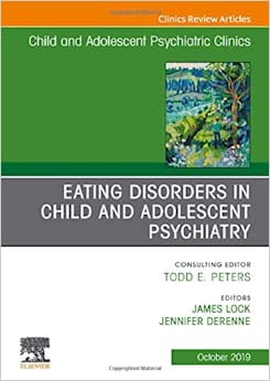 Eating Disorders in Child and Adolescent Psychiatry, An Issue of Child and Adolescent Psychiatric Clinics of North America (Volume 28-4) (Original PDF from Publisher)