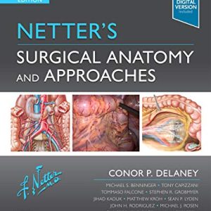 Netter’s Surgical Anatomy and Approaches (Netter Clinical Science), 2nd Edition (Videos)