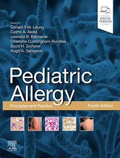 Pediatric Allergy: Principles and Practice: Principles and Practice, 4th Edition (Original PDF from Publisher)