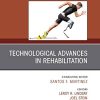 Technological Advances in Rehabilitation, An Issue of Physical Medicine and Rehabilitation Clinics of North America (Volume 30-2) (The Clinics: Radiology, Volume 30-2) (Original PDF from Publisher)