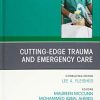 Cutting-Edge Trauma and Emergency Care, An Issue of Anesthesiology Clinics (Volume 37-1) (The Clinics: Internal Medicine, Volume 37-1) (Original PDF from Publisher)