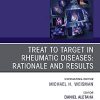 Treat to Target in Rheumatic Diseases: Rationale and Results (Volume 45-4) (The Clinics: Internal Medicine, Volume 45-4) (Original PDF from Publisher)