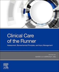Clinical Care of the Runner: Assessment, Biomechanical Principles, and Injury Management (EPUB)