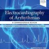 Electrocardiography of Arrhythmias: A Comprehensive Review: A Companion to Cardiac Electrophysiology, 2nd Edition (Original PDF from Publisher)