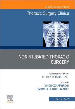 Nonintubated Thoracic Surgery, An Issue of Thoracic Surgery Clinics (Volume 30-1) (The Clinics: Surgery, Volume 30-1) (Original PDF from Publisher)