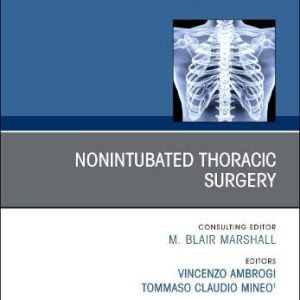 Nonintubated Thoracic Surgery, An Issue of Thoracic Surgery Clinics (Volume 30-1) (The Clinics: Surgery, Volume 30-1) (Original PDF from Publisher)