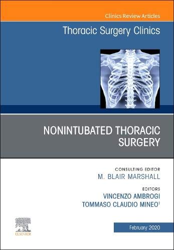 Nonintubated Thoracic Surgery, An Issue of Thoracic Surgery Clinics (Volume 30-1) (The Clinics: Surgery, Volume 30-1) (Original PDF from Publisher)