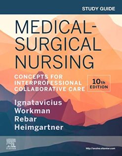 Study Guide for Medical-Surgical Nursing: Concepts for Interprofessional Collaborative Care, 10th Edition (Original PDF from Publisher)