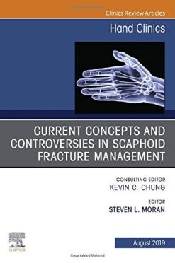 Current Concepts and Controversies in Scaphoid Fracture Management, An Issue of Hand Clinics (Volume 35-3) (The Clinics: Orthopedics, Volume 35-3) (Original PDF from Publisher)