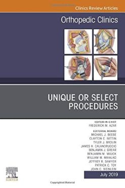 Unique or Select Procedures, An Issue of Orthopedic Clinics (Volume 50-3) (The Clinics: Orthopedics, Volume 50-3) (Original PDF from Publisher)