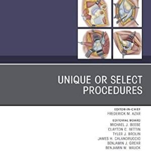 Unique or Select Procedures, An Issue of Orthopedic Clinics (Volume 50-3) (The Clinics: Orthopedics, Volume 50-3) (Original PDF from Publisher)
