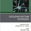 Circadian Rhythm Disorders , An Issue of Neurologic Clinics (Volume 37-3) (The Clinics: Radiology, Volume 37-3) (Original PDF from Publisher)