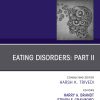 Eating Disorders: Part II, An Issue of Psychiatric Clinics of North America (Volume 42-2) (The Clinics: Internal Medicine, Volume 42-2) (Original PDF from Publisher)