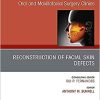 Reconstruction of Facial Skin Defects, An Issue of Atlas of the Oral & Maxillofacial Surgery Clinics (Volume 28-1) (The Clinics: Dentistry, Volume 28-1) (Original PDF from Publisher)