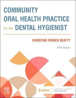 Community Oral Health Practice for the Dental Hygienist, 5th edition (Original PDF from Publisher)