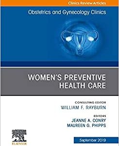 Womens Preventive Health Care, An Issue of OB/GYN Clinics of North America (Volume 46-3) (Original PDF from Publisher)