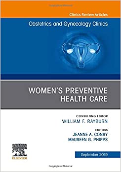 Womens Preventive Health Care, An Issue of OB/GYN Clinics of North America (Volume 46-3) (Original PDF from Publisher)