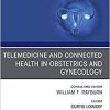 Telemedicine and Connected Health in Obstetrics and Gynecology, An Issue of Obstetrics and Gynecology Clinics (Volume 47-2) (Original PDF from Publisher)